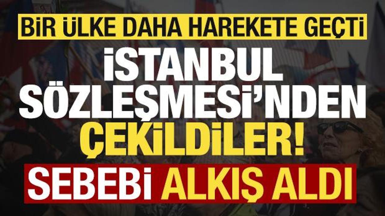 Bir ulke daha harekete gecti istanbul sozlesmesinden cekildiler sebebi dikkat cekti vZ5KCgaE